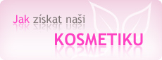 Jak získat naši kosmetiku